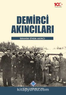 Demirci Akıncıları - İbrahim Ethem Akıncı