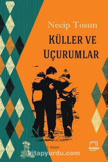 Küller ve Uçurumlar - Necip Tosun
