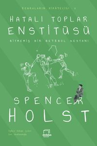 Hatalı Toplar Enstitüsü & Bitmemiş Bir Beyzbol Destanı