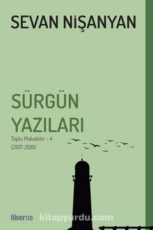 Sürgün Yazıları - Toplu Makaleler (2017-2019) - Sevan Nişanyan
