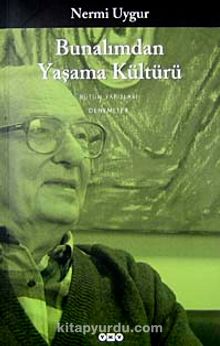 Bunalımdan Yaşama Kültürü - Nermi Uygur