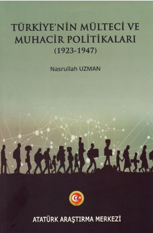 Türkiye'nin Mülteci ve Muhacir Politikaları (1923-1947)
