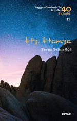 Hz. Hamza (Peygamberimiz'in İzinde 40 Sahabi 11)