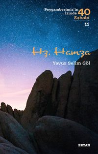 Hz. Hamza (Peygamberimiz'in İzinde 40 Sahabi 11)