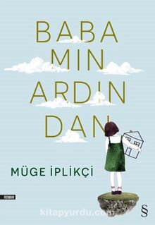 Babamın Ardından - Müge İplikçi