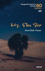 Hz. Ebu Zer (Peygamberimiz'in İzinde 40 Sahabi 26)