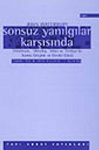 Sonsuz Yanılgılar Karşısında