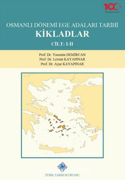 Osmanlı Dönemi Ege Adaları Tarihi Kikladlar (Cilt: 1-2)