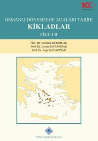 Osmanlı Dönemi Ege Adaları Tarihi Kikladlar (Cilt: 1-2)