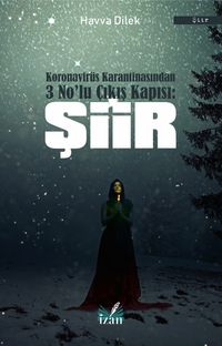 Koronavirüs Karantinasından 3 No’lu  Çıkış Kapısı : Şiir