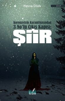 Koronavirüs Karantinasından 3 No’lu  Çıkış Kapısı : Şiir