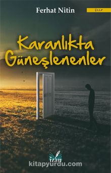 Karanlıkta Güneşlenenler - Ferhat Nitin