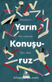 Yarın Konuşuruz & Edebiyat Söyleşileri - Enis Akın