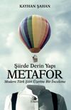 Şiirde Derin Yapı Metafor & Modern T&uuml;rk Şiiri &Uuml;zerine Bir İnceleme