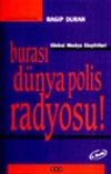 Burası D&uuml;nya Polis Radyosu / Global Medya Eleştirileri