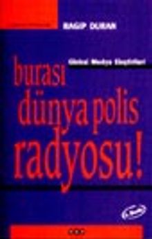 Burası Dünya Polis Radyosu / Global Medya Eleştirileri