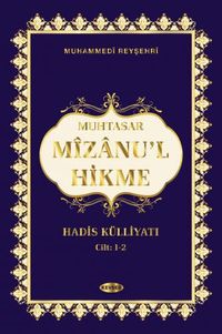 Muhtasar Mizanu'l Hikme Hadis Külliyatı (1-2 Cilt Tek Kitap))