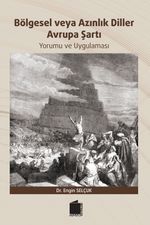 Bölgesel veya Azınlık Diller & Avrupa Şartı Yorumu Uygulaması