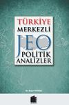 T&uuml;rkiye Merkezli Jeopolitik Analizler