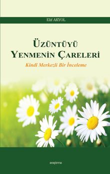 Üzüntüyü Yenmenin Çareleri & Kindi Merkezli Bir İnceleme