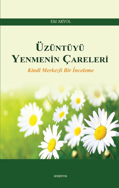 Üzüntüyü Yenmenin Çareleri & Kindi Merkezli Bir İnceleme