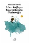 Atları Bağlayın Geceyi Burada Ge&ccedil;ireceğiz