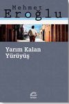 Yarım Kalan Y&uuml;r&uuml;y&uuml;ş
