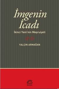 İmgenin İcadı & İkinci Yeni'nin Meşruiyeti