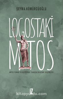 Logostaki Mitos & Antik Yunan Felsefesinde Tanrıya Benzeme Düşüncesi