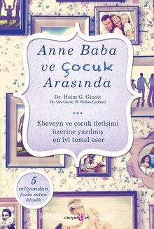 Anne Baba ve Çocuk Arasında - Haim Ginott