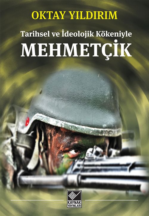Mehmetçik & Tarihsel ve İdeolojik Kökeniyle