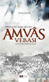 Amvas Vebası & Orta &Ccedil;ağ Kara Belası İslam Tarihi' nde İlk Salgın