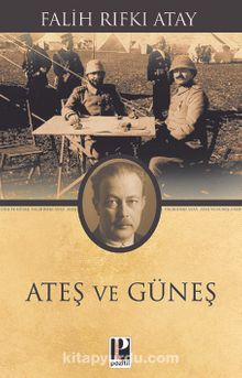Ateş ve Güneş - Falih Rıfkı Atay