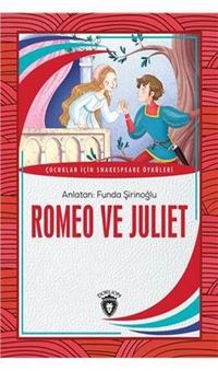 Romeo ve Juliet & Dünya Çocuk Klasikleri (7-12Yaş)