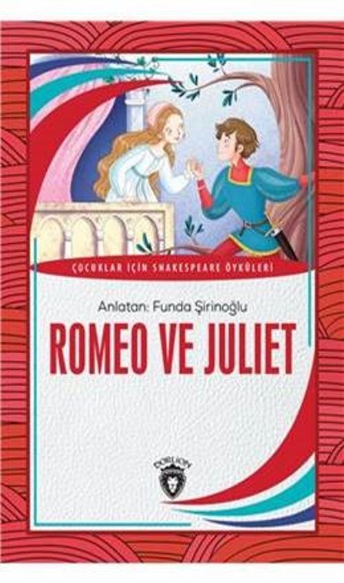 Romeo ve Juliet & Dünya Çocuk Klasikleri (7-12Yaş)