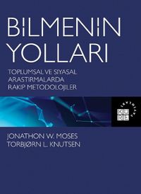 Bilmenin Yolları & Toplumsal ve Siyasal Araştırmalarda Rakip Metodolojiler