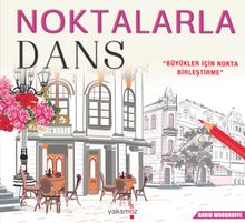 Noktalarla Dans & Büyükler İçin Nokta Birleştirme - Bilinmeyen Yazar
