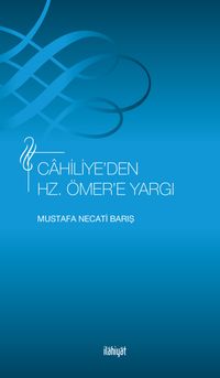 Cahiliye’den Hz. Ömer’e Yargı