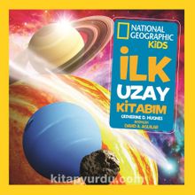 National Geographic Kids -İlk Uzay Kitabım - Catherine D. Hughes