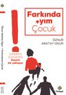 Farkındayım Çocuk