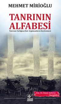 Tanrının Alfabesi & Tanrının Varlığına Dair Argümanların İncelenmesi