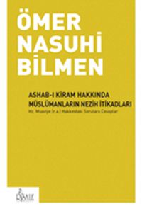 Ashab-ı Kiram Hakkında Müslümanların Nezih İtikadları