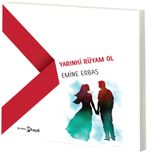 Yarınki Rüyam Ol
