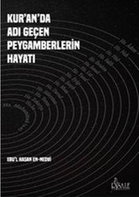 Kuranda Adı Geçen Peygamberlerin Hayatı