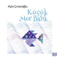 Küçük Mor Balık - Ayla Çınaroğlu