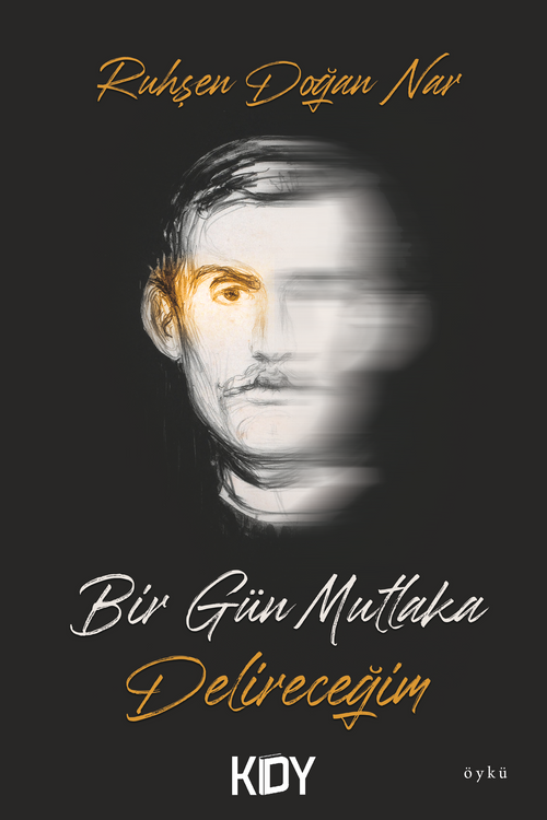 Bir Gün Mutlaka Delireceğim 