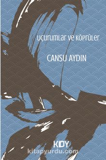 Uçurumlar ve Köprüler - Cansu  Aydın