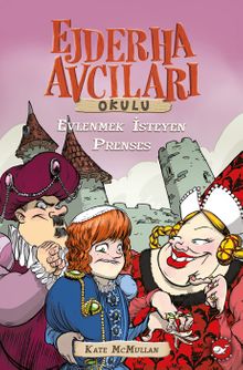 Ejderha Avcıları Okulu 4 & Evlenmek İsteyen Prenses