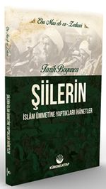 Tarih Boyunca Şiilerin İslam Ümmetine Yaptıkları İhanetler