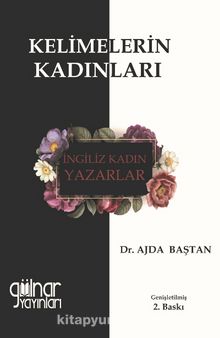 Kelimelerin Kadınları & İngiliz Kadın yazarlar - Ajda Baştan